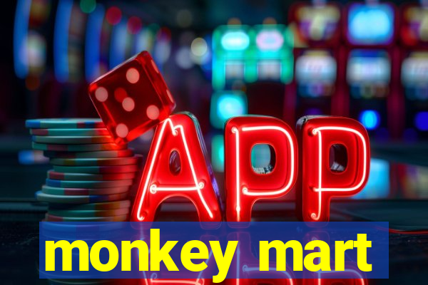 monkey mart